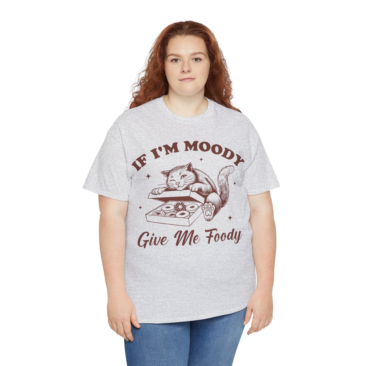 If I’m Moody, Give Me Foody