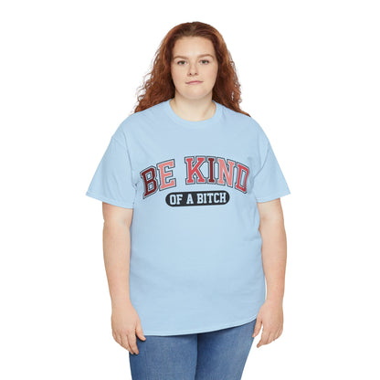 Be Kind of the Bitch | For the Witty