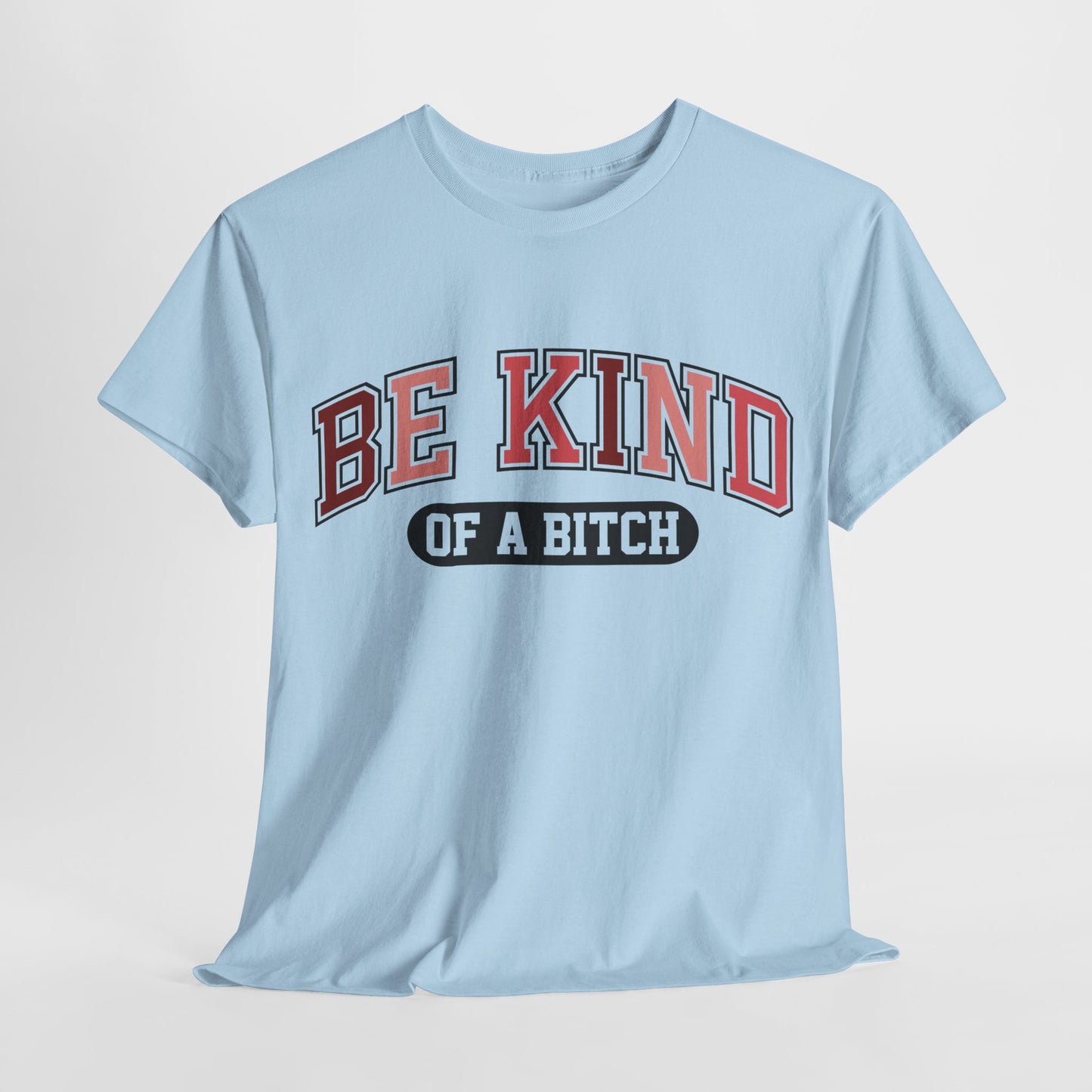 Be Kind of the Bitch | For the Witty