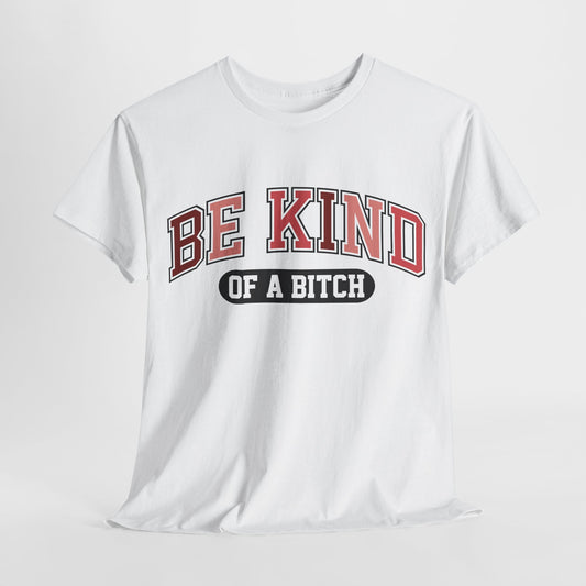 Be Kind of the Bitch | Para os Espirituosos