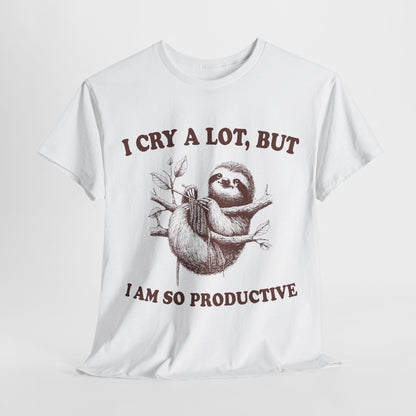 I Cry a Lot, but I'm So Productive