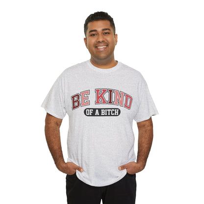 Be Kind of the Bitch | For the Witty