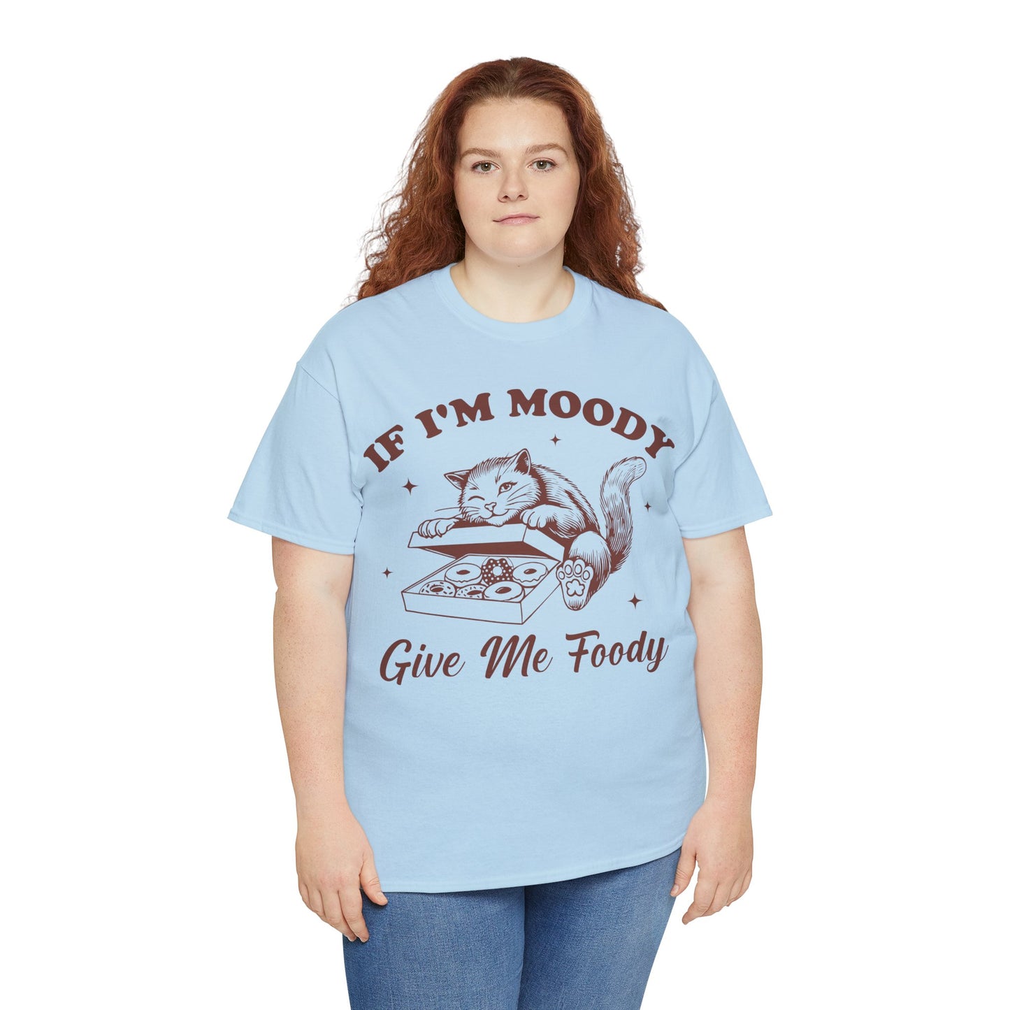 If I’m Moody, Give Me Foody