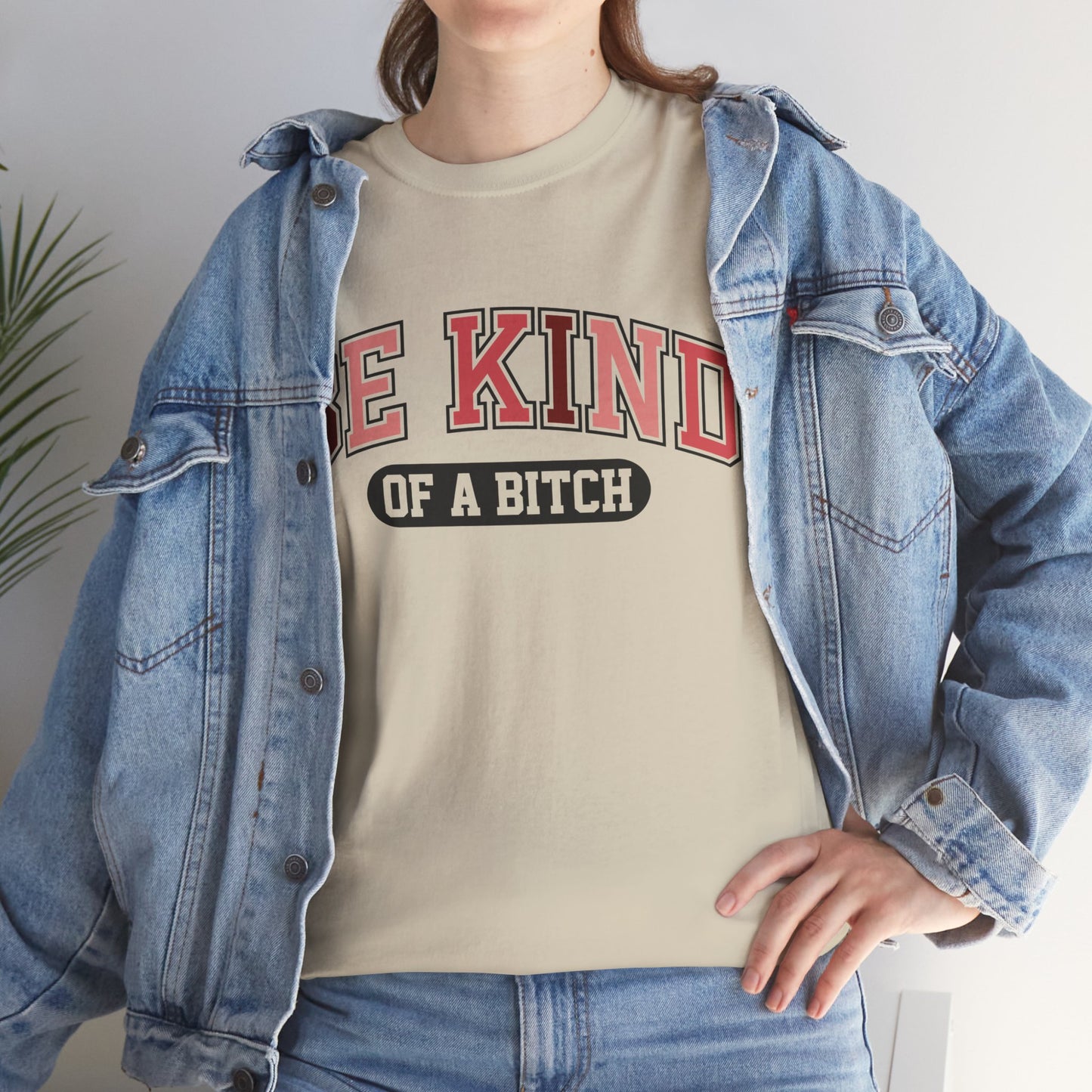 Be Kind of the Bitch | For the Witty