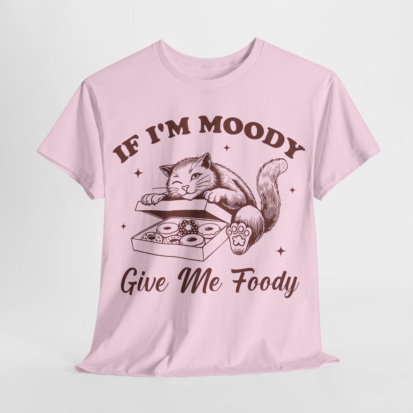 If I’m Moody, Give Me Foody