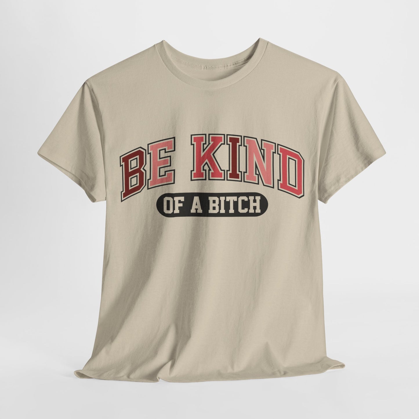 Be Kind of the Bitch | For the Witty