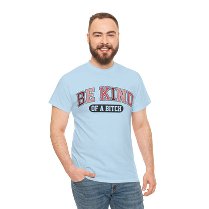 Be Kind of the Bitch | For the Witty