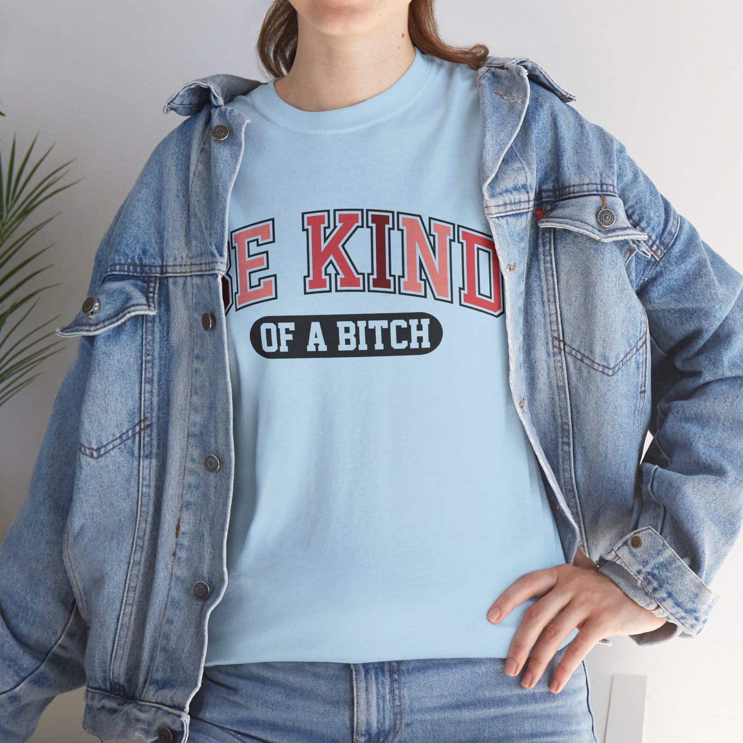 Be Kind of the Bitch | For the Witty